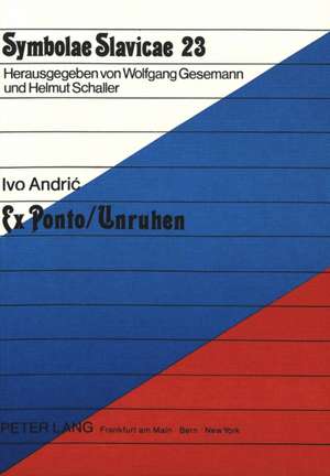 Andric, Ivo. Ex Ponto / Unruhen de Leonore Scheffler