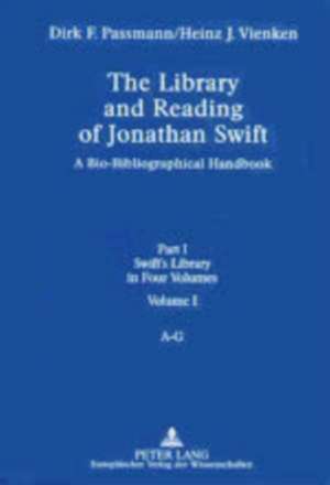 The Library and Reading of Jonathan Swift de Dirk F. Passmann