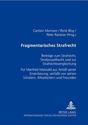 Fragmentarisches Strafrecht de Carsten Momsen