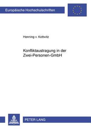 Konfliktaustragung in Der Zwei-Personen-Gmbh