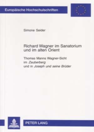 Richard Wagner Im Sanatorium Und Im Alten Orient