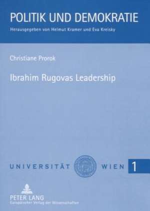 Ibrahim Rugovas Leadership de Christiane Prorok