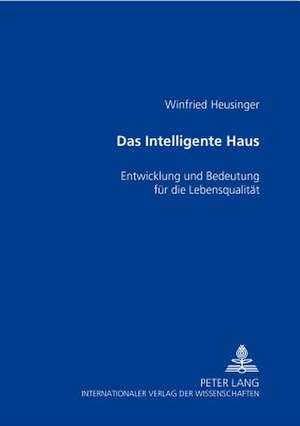 Das Intelligente Haus de Heusinger, Winfried