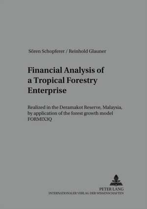 Financial Analysis of a Tropical Forestry Enterprise