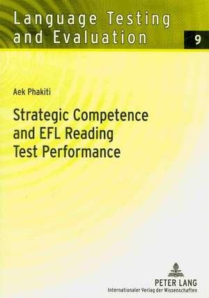 Strategic Competence and Efl Reading Test Performance: A Structural Equation Modeling Approach de Aek Phakiti