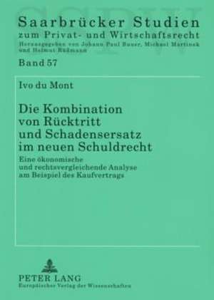 Die Kombination Von Ruecktritt Und Schadensersatz Im Neuen Schuldrecht