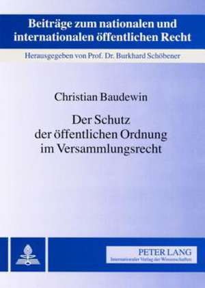 Der Schutz Der Oeffentlichen Ordnung Im Versammlungsrecht