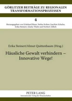 Haeusliche Gewalt Verhindern - Innovative Wege!: Herausgegeben Und Bearbeitet Von Michael Zuzanek de Erika Steinert