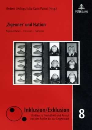 'Zigeuner' Und Nation: Repraesentation - Inklusion - Exklusion de Herbert Uerlings