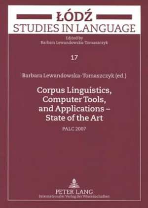 Corpus Linguistics, Computer Tools, and Applications - State of the Art de Barbara Lewandowska-Tomaszczyk