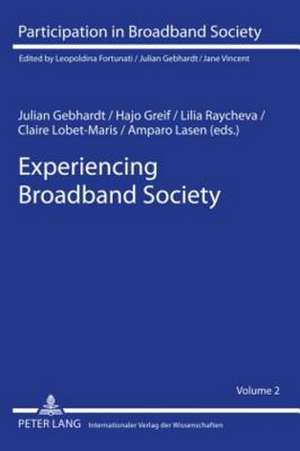 Experiencing Broadband Society de Julian Gebhardt