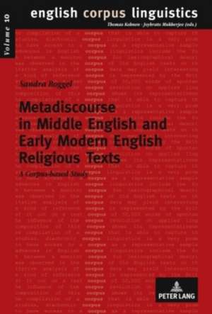 Metadiscourse in Middle English and Early Modern English Religious Texts de Sandra Boggel