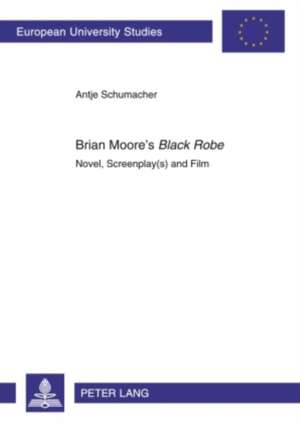 Brian Moore's Black Robe de Antje Schumacher