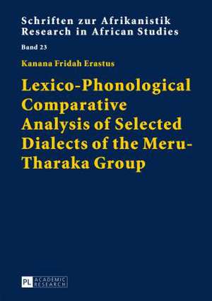 Lexico-Phonological Comparative Analysis of Selected Dialects of the Meru-Tharaka Group de Kanana Fridah Erastus