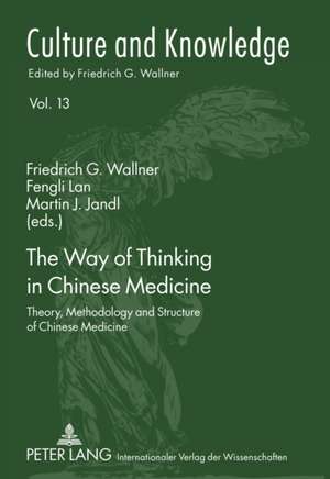 The Way of Thinking in Chinese Medicine de Friedrich G. Wallner