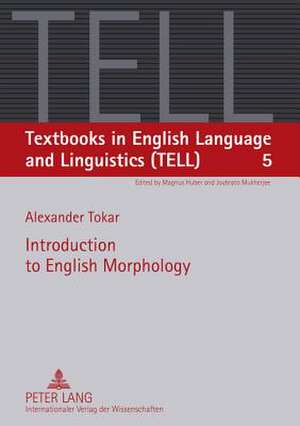 Introduction to English Morphology de Alexander Tokar