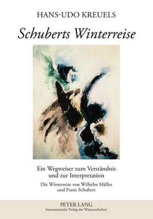 Schuberts Winterreise de Hans-Udo Kreuels