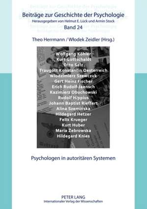 Psychologen in Autoritaeren Systemen: Ueberlegungen Zu Einer Reform Unter Beruecksichtigung Des Us-Amerikanischen Rechts de Theo Herrmann