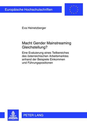 Macht Gender Mainstreaming Gleichstellung? de Eva Heinetzberger