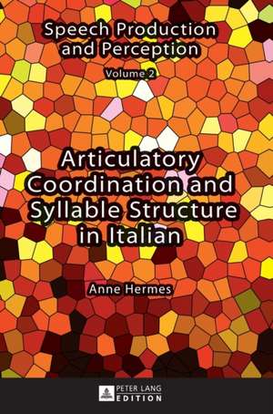 Articulatory Coordination and Syllable Structure in Italian de Anne Hermes