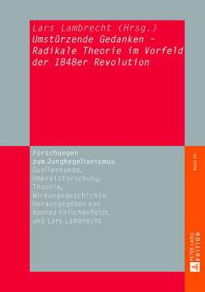 Umstuerzende Gedanken - Radikale Theorie Im Vorfeld Der 1848er Revolution: Tabu Lebensende. 14. Oekumenische Sommerakademie Kremsmuenster 2012 de Lars Lambrecht