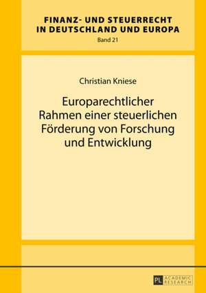 Europarechtlicher Rahmen Einer Steuerlichen Foerderung Von Forschung Und Entwicklung: Ein Beispiel Direkter Demokratie Auf Kommunaler Ebene de Christian Kniese