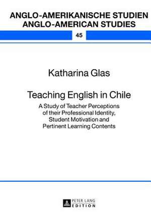 Teaching English in Chile de Katharina Glas