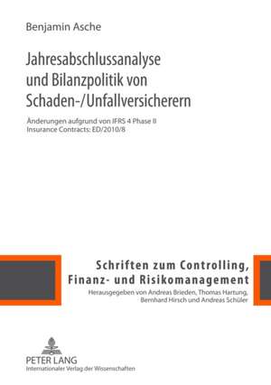 Jahresabschlussanalyse Und Bilanzpolitik Von Schaden-/Unfallversicherern: Ed/2010/8 de Benjamin Asche