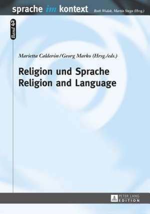 Religion Und Sprache. Religion and Language: Variation in Norm de Marietta Calderón