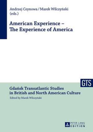 American Experience - The Experience of America de Andrzej Ceynowa