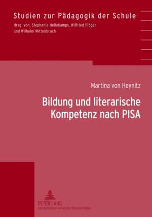 Bildung Und Literarische Kompetenz Nach Pisa: Konzeptualisierungen Literar-Aesthetischen Verstehens Am Beispiel Von Test-, Pruef- Und Lernaufgaben de Martina von Heynitz