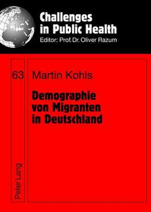 Demographie Von Migranten in Deutschland: Kraft Durch Freude Und Nationalsozialistische Sozialpropaganda de Martin Kohls