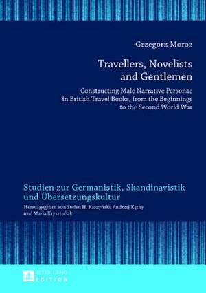 Travellers, Novelists, and Gentlemen de Grzegorz Moroz