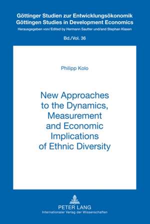 New Approaches to the Dynamics, Measurement and Economic Implications of Ethnic Diversity de Philipp Kolo