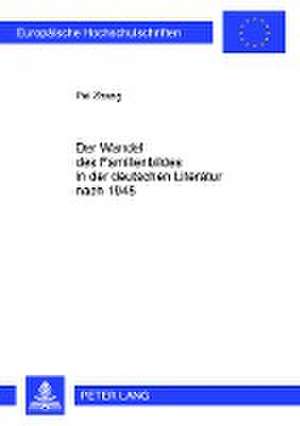 Der Wandel Des Familienbildes in Der Deutschen Literatur Nach 1945