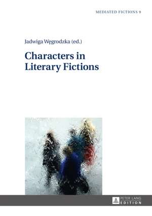 Characters in Literary Fictions de Jadwiga Wegrodzka