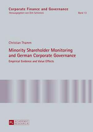 Minority Shareholder Monitoring and German Corporate Governance de Christian Thamm