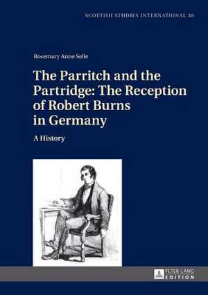 The Parritch and the Partridge: A History. 2nd Revised and Augmented Edition de Rosemary Anne Selle