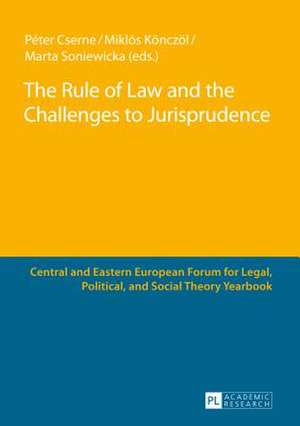 The Rule of Law and the Challenges to Jurisprudence de Péter Cserne