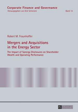 Mergers and Acquisitions in the Energy Sector de Robert M. Fraunhoffer