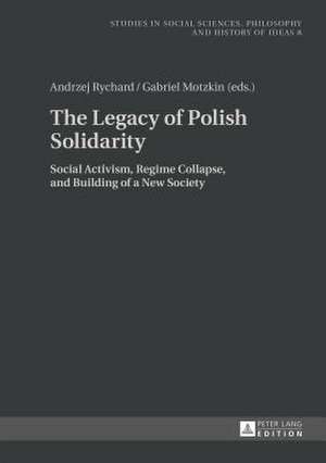 The Legacy of Polish Solidarity de Andrzej Rychard