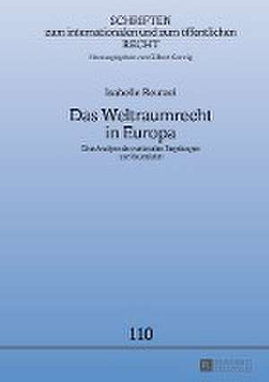 Das Weltraumrecht in Europa de Isabelle Reutzel