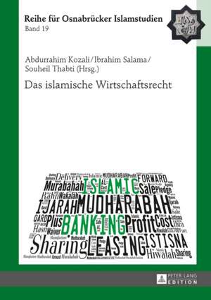 Das Islamische Wirtschaftsrecht: Sachverstaendige Und Berater Fuer Betriebsrat, Gesamtbetriebsrat, Konzernbetriebsrat, Wirtschaftsau de Abdurrahim Kozali