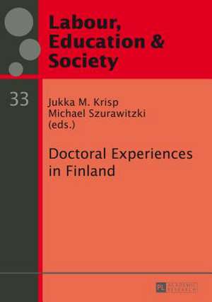 Doctoral Experiences in Finland de Jukka M. Krisp