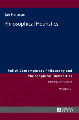 Philosophical Heuristics de Jan Hartman