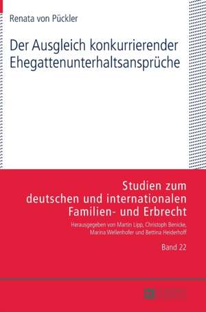 Der Ausgleich Konkurrierender Ehegattenunterhaltsansprueche: Eine Interaktionslinguistische, Kontrastierende Untersuchung de Renata von Pückler