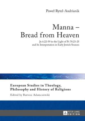 Manna - Bread from Heaven de Pawel Rytel-Andrianik