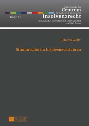 Stimmrechte Im Insolvenzverfahren: Funktionsweise Und Uebersetzungsproblematik Dargestellt Am Beispiel Von Si Und Si Que de Rebecca Wolff