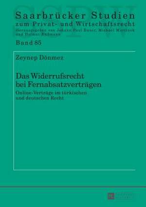 Das Widerrufsrecht Bei Fernabsatzvertraegen: Online-Vertraege Im Tuerkischen Und Deutschen Recht de Zeynep Dönmez