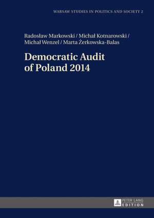 Democratic Audit of Poland 2014 de Radoslaw Markowski